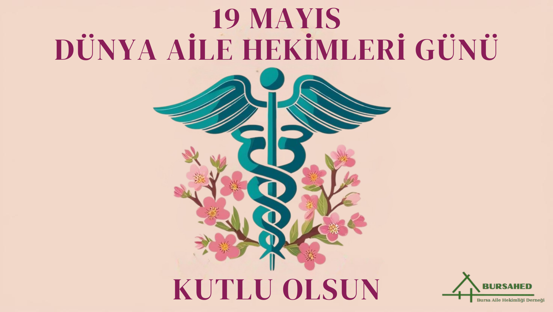 19 Mayıs Dünya Aile Hekimleri Günü Kutlu Olsun!